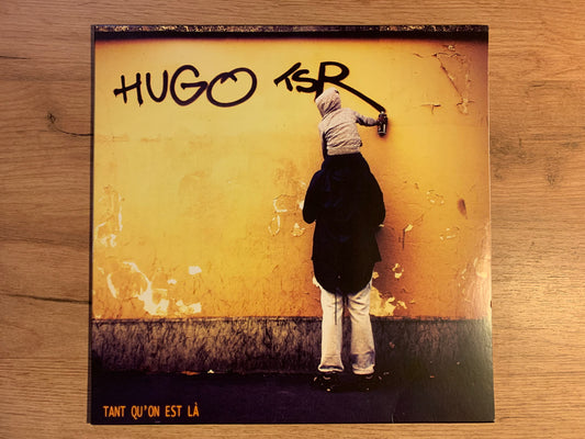 HUGO TSR - TANT QU'ON EST LÀ...RE FR 2021...EX/EX