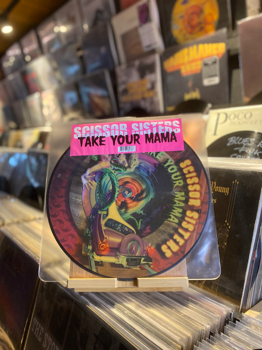 Scissor Sisters – Take Your Mama /  Maxis Limited Picture Disc (UK 2004)