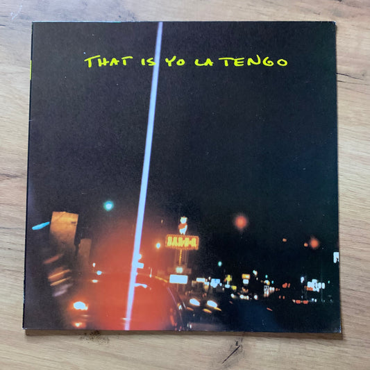 YO LA TENGO – THAT IS YO LA TENGO...OG GER 1991...EX/EX