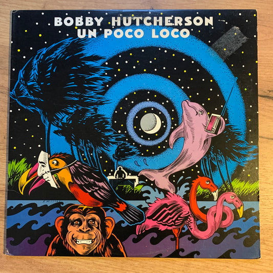 BOBBY HUTCHERSON - UN POCO LOCO...OG US 1980...VG+/VG+