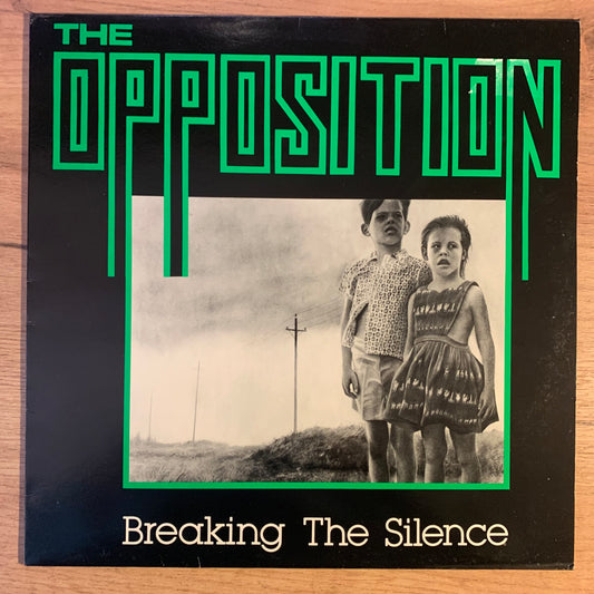 THE OPPOSITION - BREAKING THE SILENCE...RE FR 2017...EX/VG+